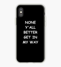 Vinilo o funda para iPhone Funny Saying None Y'all Better Get In My Way Humorous