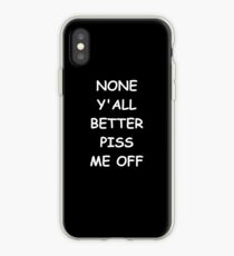 Vinilo o funda para iPhone Funny Saying None Y'all Better Piss Me Off Humorous