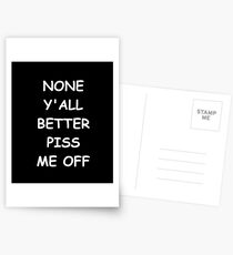 Postales Funny Saying None Y'all Better Piss Me Off Humorous