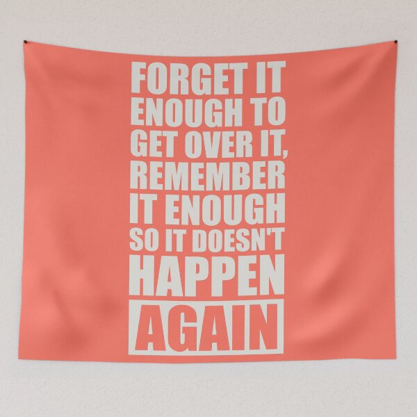 Item preview, Forget It Enough to Get Over it, Remember it Enough so it Doesn't Happen Again - Gym Motivational Quotes designed and sold by Labno4.
