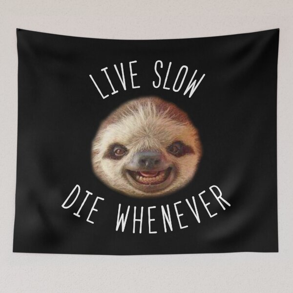 Item preview, Live slow Die whenever designed and sold by whereismypanda.