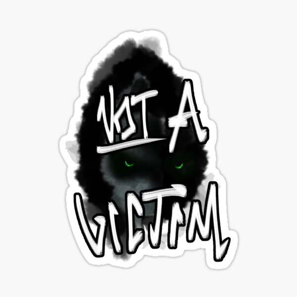 NOT A Victim Sticker