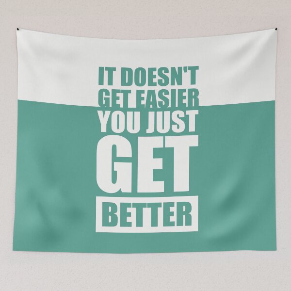 Item preview, It Doesn't get Easier you just get Better - Inspirational Quotes designed and sold by Labno4.