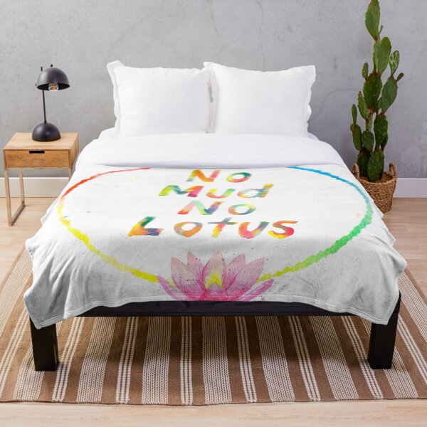 No Mud No Lotus Throw Blanket