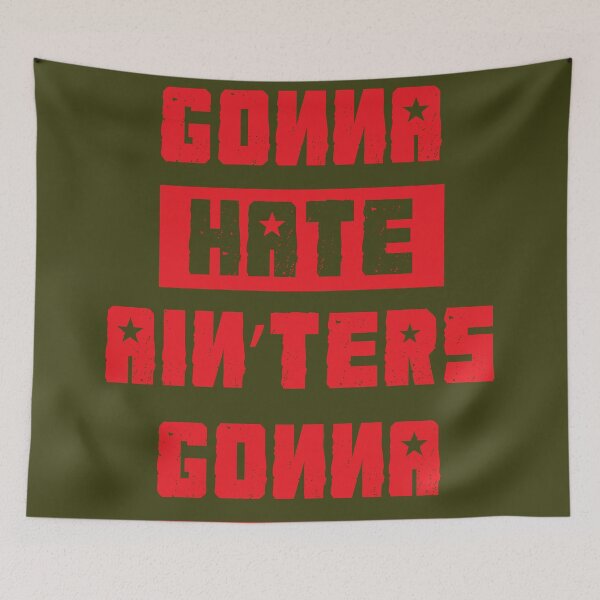 Item preview,  HATERS GONNA HATE, AIN'TERS GONNA AIN'T (Stylized, Olive/Red) designed and sold by trebory6.