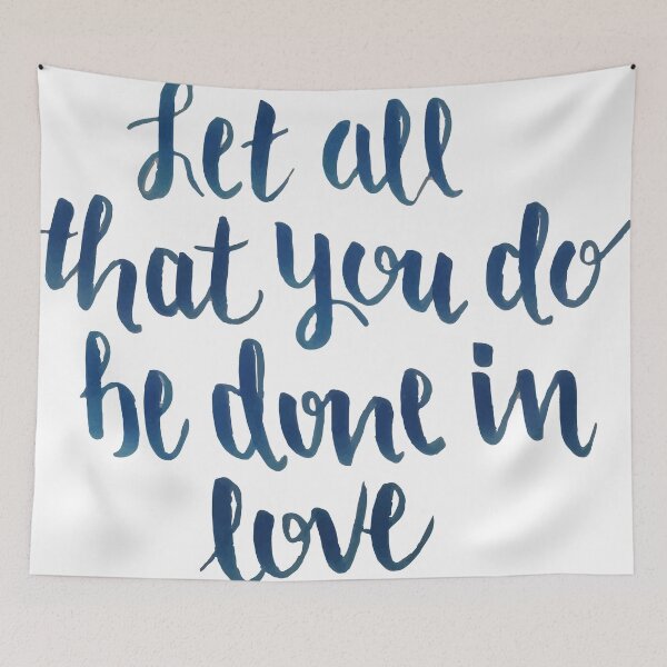 Item preview, Let All That You Do Be Done In Love designed and sold by klthomas14.