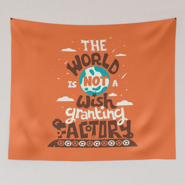 Item preview, The World is Not a Wish Granting Factory designed and sold by Risa Rodil.