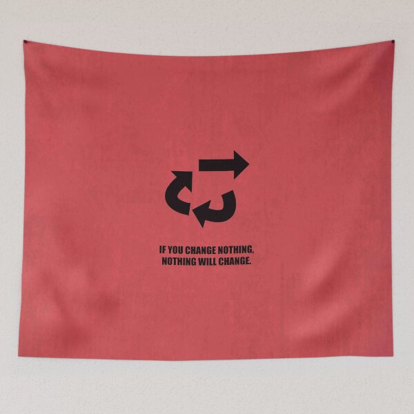 Item preview, If You Change Nothing, Nothing Will Change - Corporate Start-Up Quotes designed and sold by Labno4.