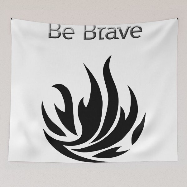 Item preview, Be Brave flames - Dauntless designed and sold by MusicandWriting.