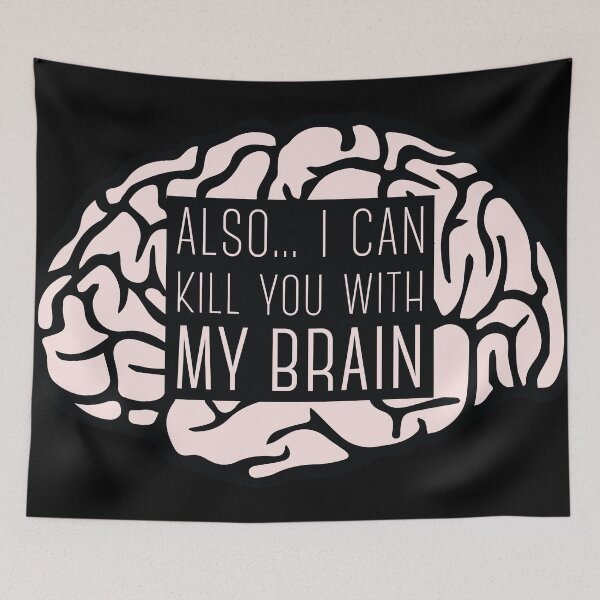 Item preview, I Can Kill You With My Brain designed and sold by debaroohoo.