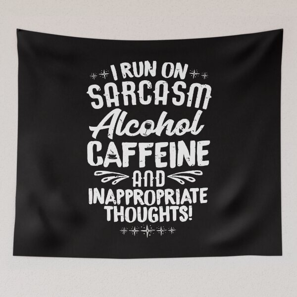 Item preview, I Run on Sarcasm Alcohol Caffeine Inappropriate Thoughts Tee designed and sold by shoutoutshirtco.