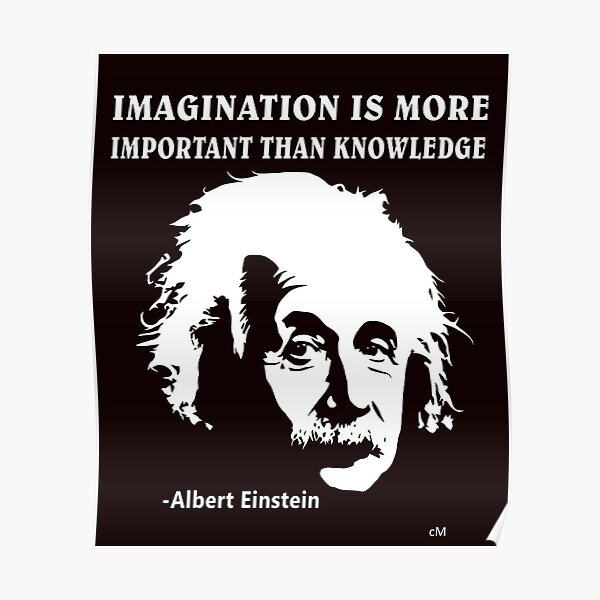 Rule Albert Einstein T-Shirt Imagination Is More Important Than Knowledge Poster