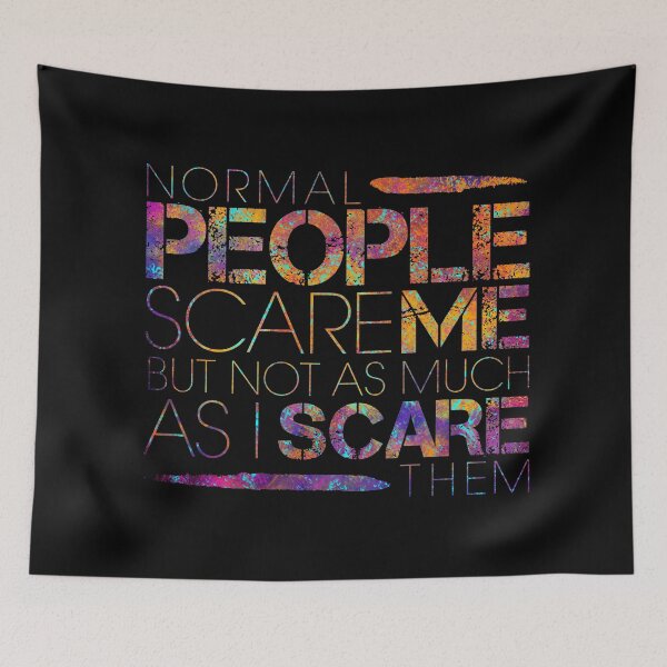 Item preview, Normal People Scare Me designed and sold by Lou Patrick Mackay.