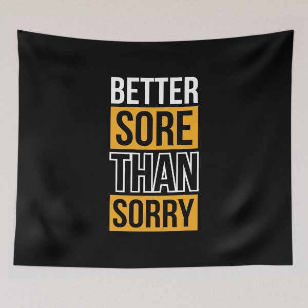Item preview, Better Sore Than Sorry - Gym Motivational Quotes designed and sold by Labno4.