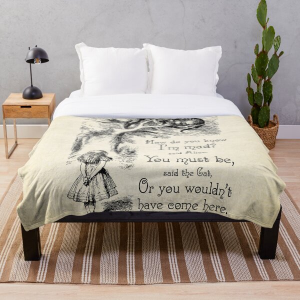 Alice in Wonderland Quote - How Do You Know I'm Mad - Cheshire Cat Quote - 0173 Throw Blanket