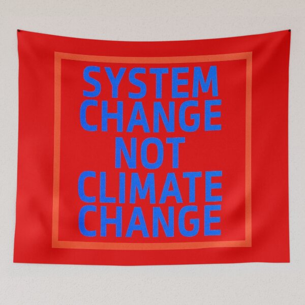 Item preview, System Change Not Climate Change: Original designed and sold by Day Chapman.