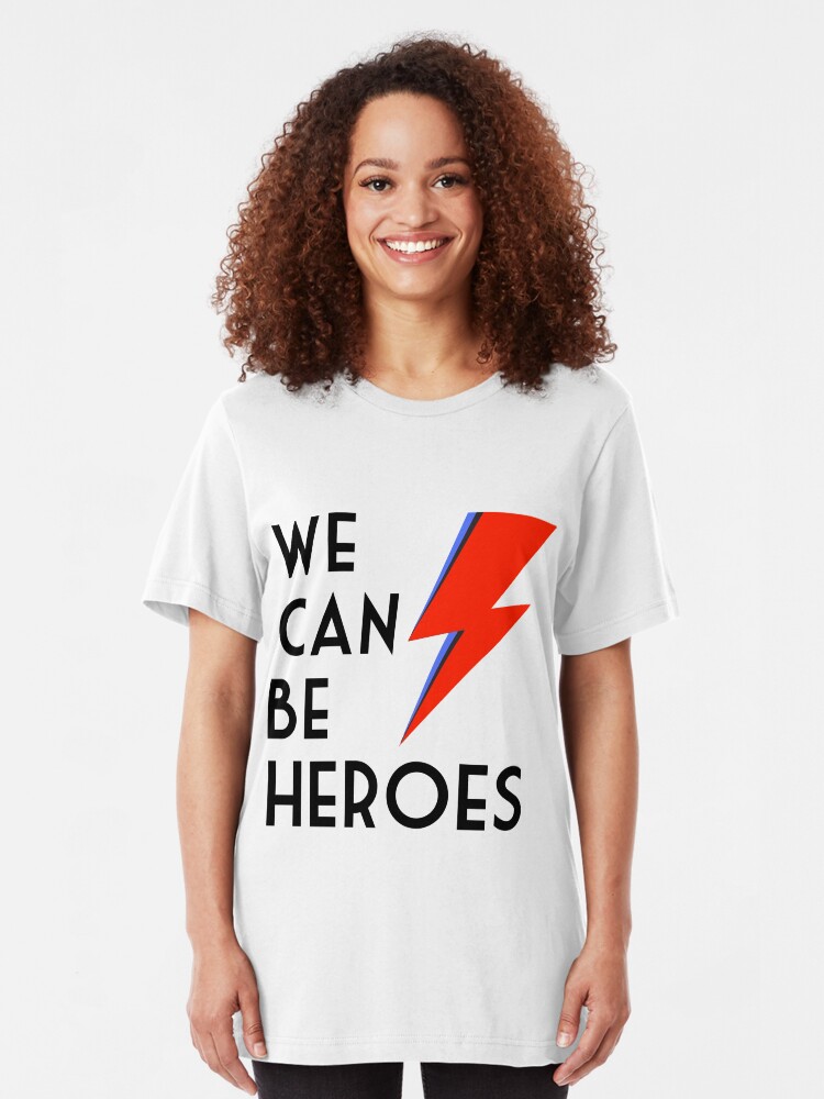 "We can be heroes" Tshirt by Wanderlust40 Redbubble