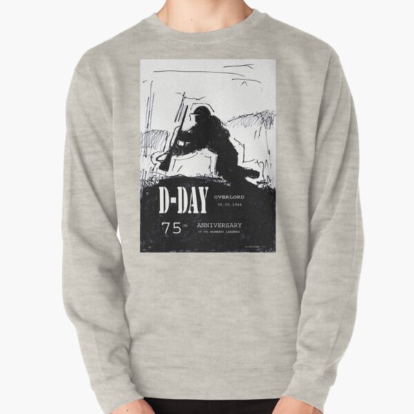 D-Day Anniversary of the Landing in Normandie - June 6, 1944 Pullover Sweatshirt