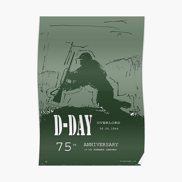 D-Day Anniversary of the Landing in Normandie - June 6, 1944 Poster