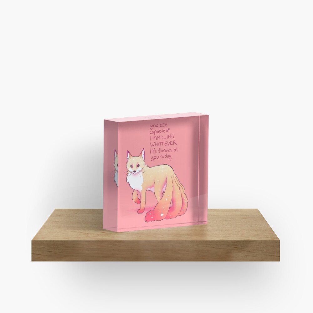 "You are capable of handling whatever" Kitsune Fox Acrylic Block