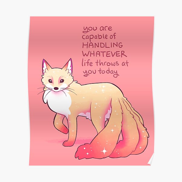 "You are capable of handling whatever" Kitsune Fox Poster