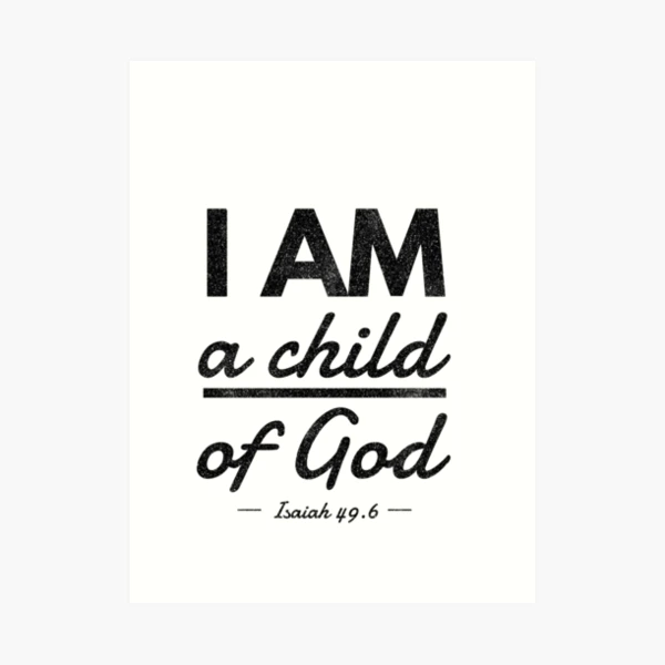 I am a Child Of God - Bible Verse - Cool Tee