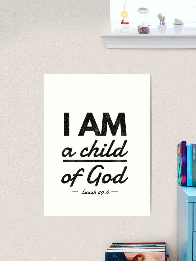 I am a Child Of God - Bible Verse - Cool Tee