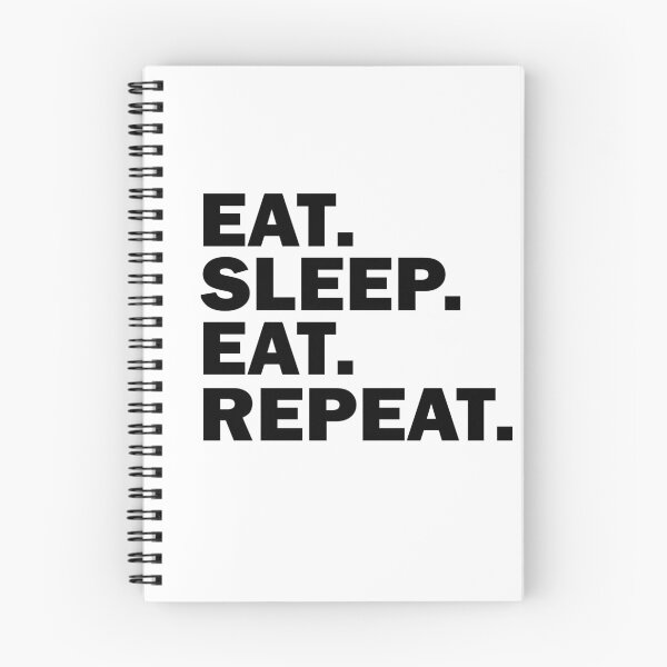 Item preview, EAT. SLEEP. EAT. REPEAT. designed and sold by ZakarBesar.