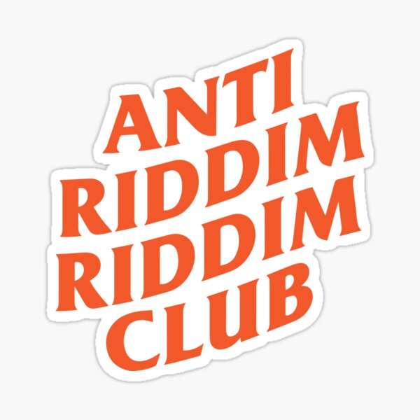 Artikel-Vorschau von Anti Riddim Riddim Club Orange Logo, designt und verkauft von Too Sweet.