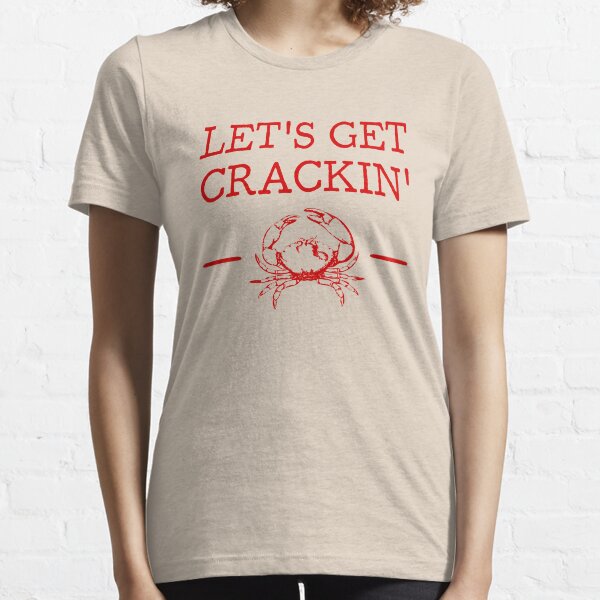 Let's get crackin' crab lover Essential T-Shirt