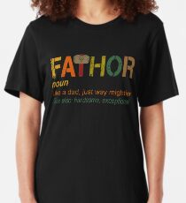 Fa-Thor Like Dad Just Way Mightier Hero Slim Fit T-Shirt
