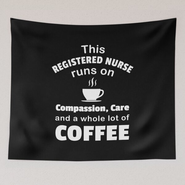 Item preview, Nurse Coffee Lover Compassion Care Quote Funny Registered RN design designed and sold by CreatedByHeidi.