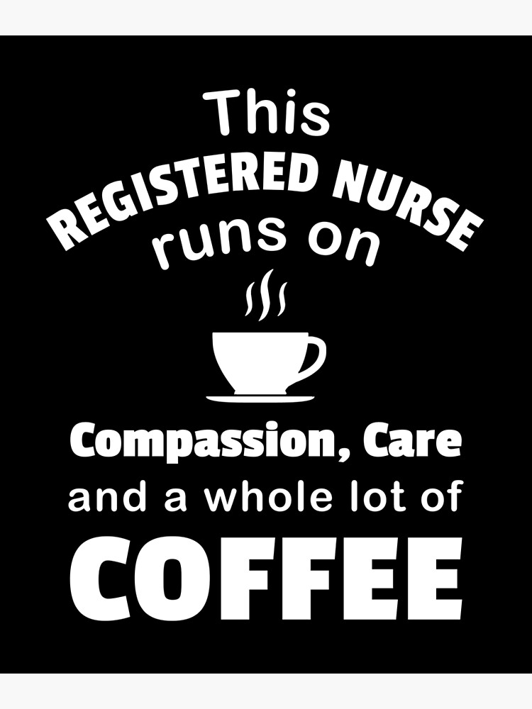 This LVN Licensed Vocational Nurse Runs on Caffeine White 