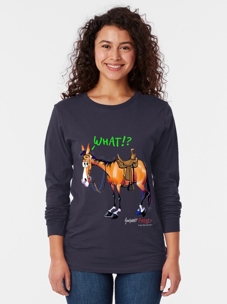 Alternate view of Fergus the Horse: WHAT!? Long Sleeve T-Shirt
