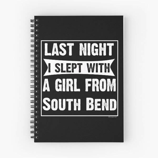Item preview, Last Night I Slept With Girl From South Bend. Funny Gift designed and sold by CoolApparelShop.
