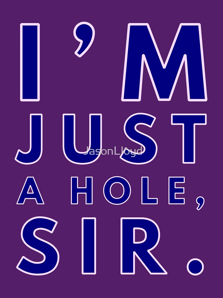Just A Hole by JasonLloyd
