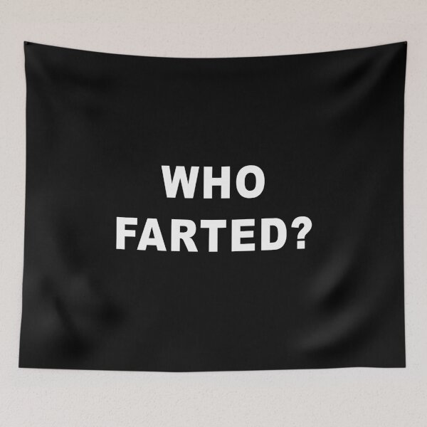 Item preview, Who Farted? The Age Ol' Question. designed and sold by feefifo.