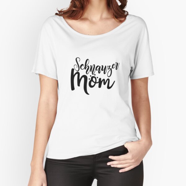 Proud Schnauzer Mom Relaxed Fit T-Shirt