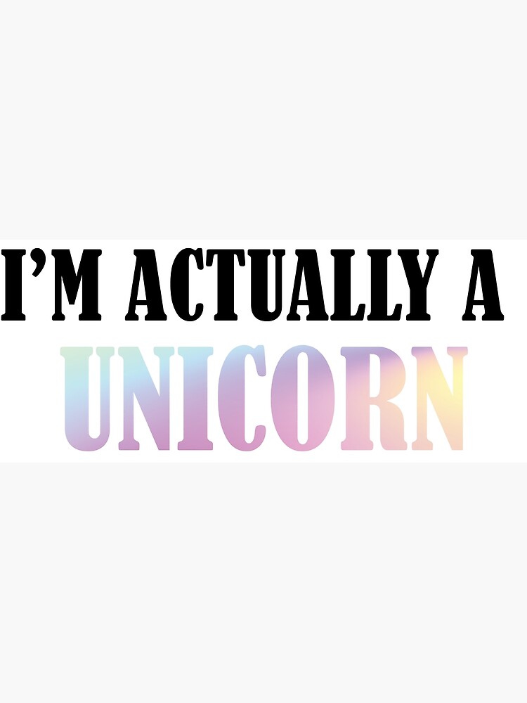 Pornografie Fraude item I'm actually a unicorn - text, phrase, quote, lettering" Greeting Card by  Pixar23 | Redbubble