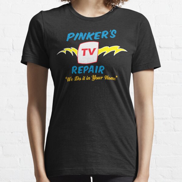 Pinker's TV Repair Essential T-Shirt