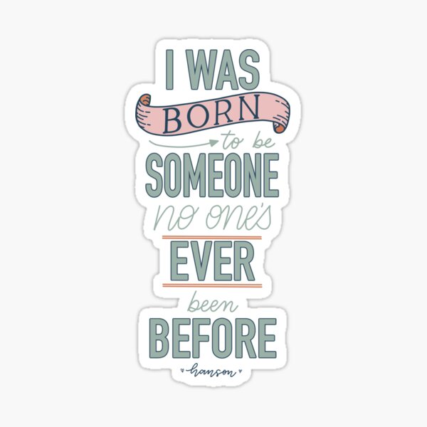 I Was Born | Hanson | Lyrics Sticker