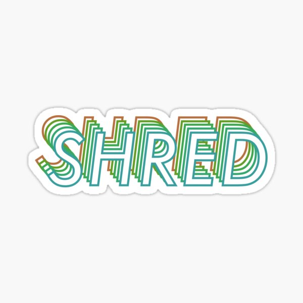 SHRED 2 Sticker