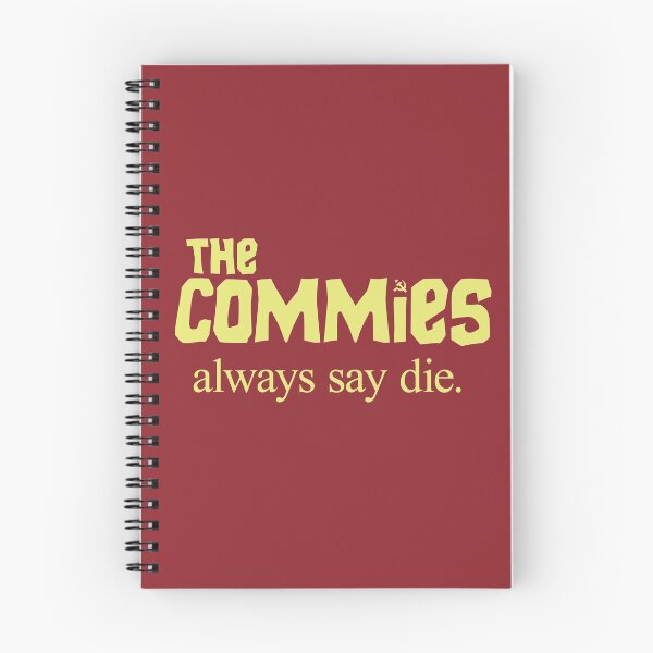 Item preview, The Commies Always Say Die designed and sold by postlopez.