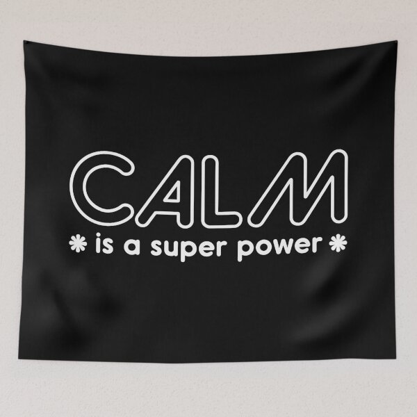 Item preview, Calm Is A Super Power designed and sold by ZoollGraphics.