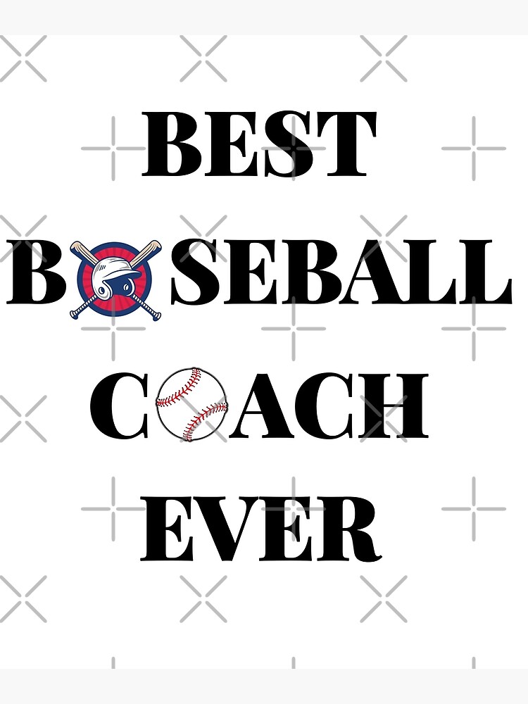 "Best Baseball Coach Ever " Poster for Sale by marosharaf Redbubble