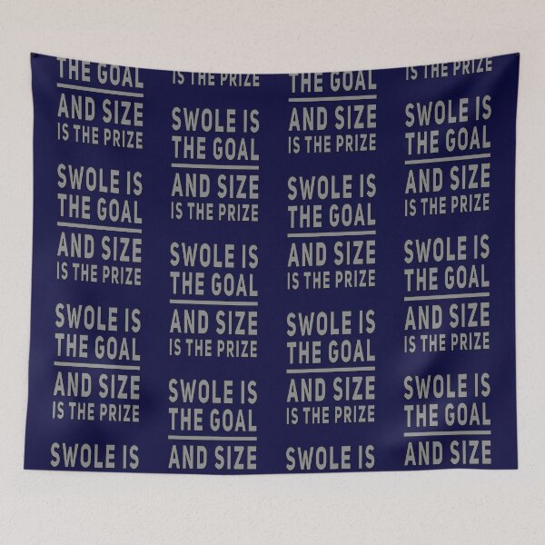 Item preview, Swole is the Goal, and Size is the Prize designed and sold by madtoyman.