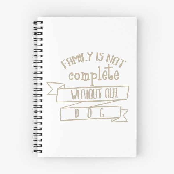 Item preview, Family is not complete without our dog designed and sold by SVDesignatVasil.