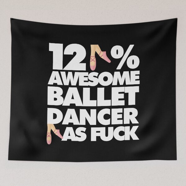 Item preview, 120% Awesome Ballet Dancer AF Funny  designed and sold by elhefe.