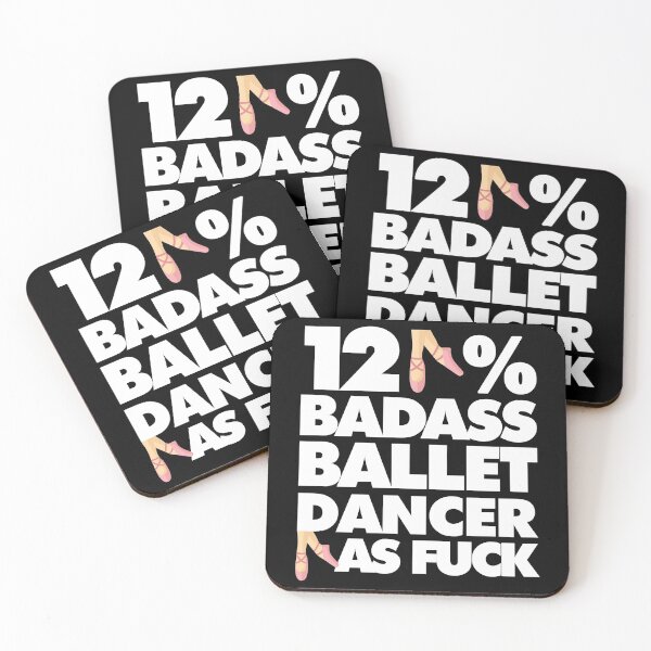 Item preview, 120% Badass Ballet Dancer AF Funny  designed and sold by elhefe.