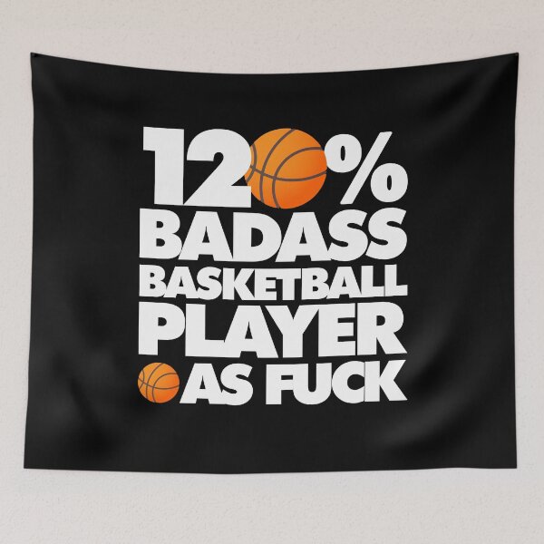 Item preview, 120% Badass Basketball Player AF Funny  designed and sold by elhefe.